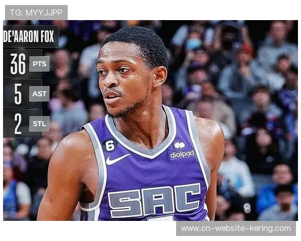 福克斯复出首战24分，瓦塞尔赞其“高级货”提升球队上限